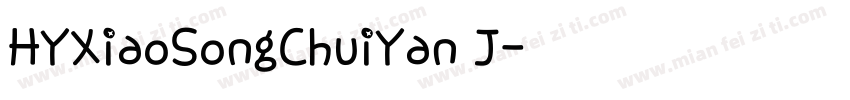 HYXiaoSongChuiYan J字体转换